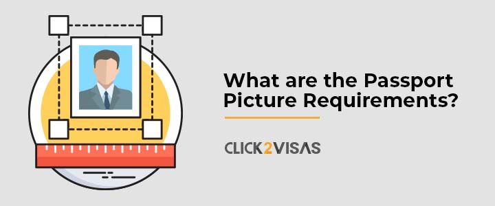 What are the Passport Picture Requirements?