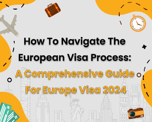How to Navigate the European Visa Process