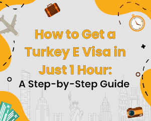 How to Get a Turkey e Visa in Just 1 Hour