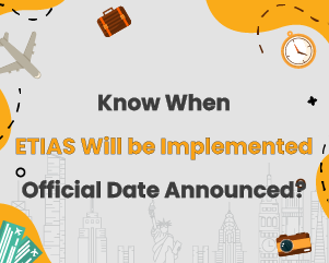 Know When ETIAS Will Be Implemented: Official Date announced?