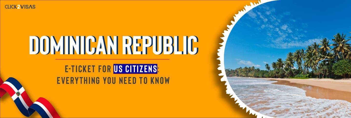 Dominican Republic E-Ticket for US Citizens