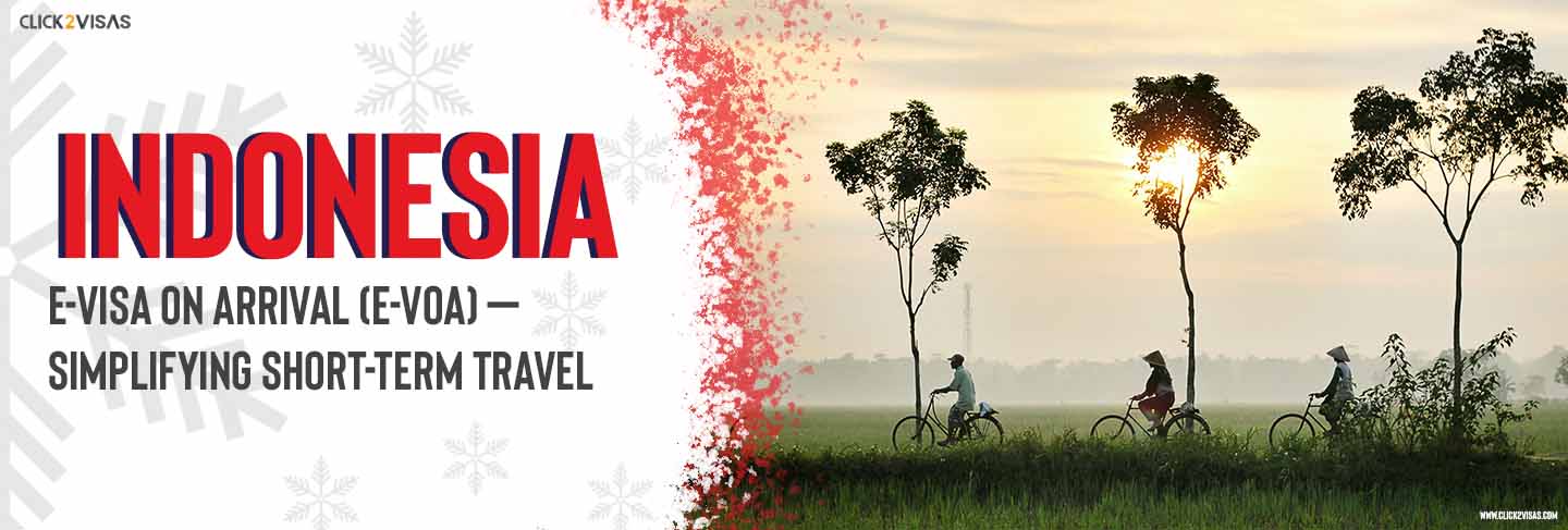 Indonesia e-Visa on Arrival (e-VOA) &ndash; Simplifying Short-Term Travel