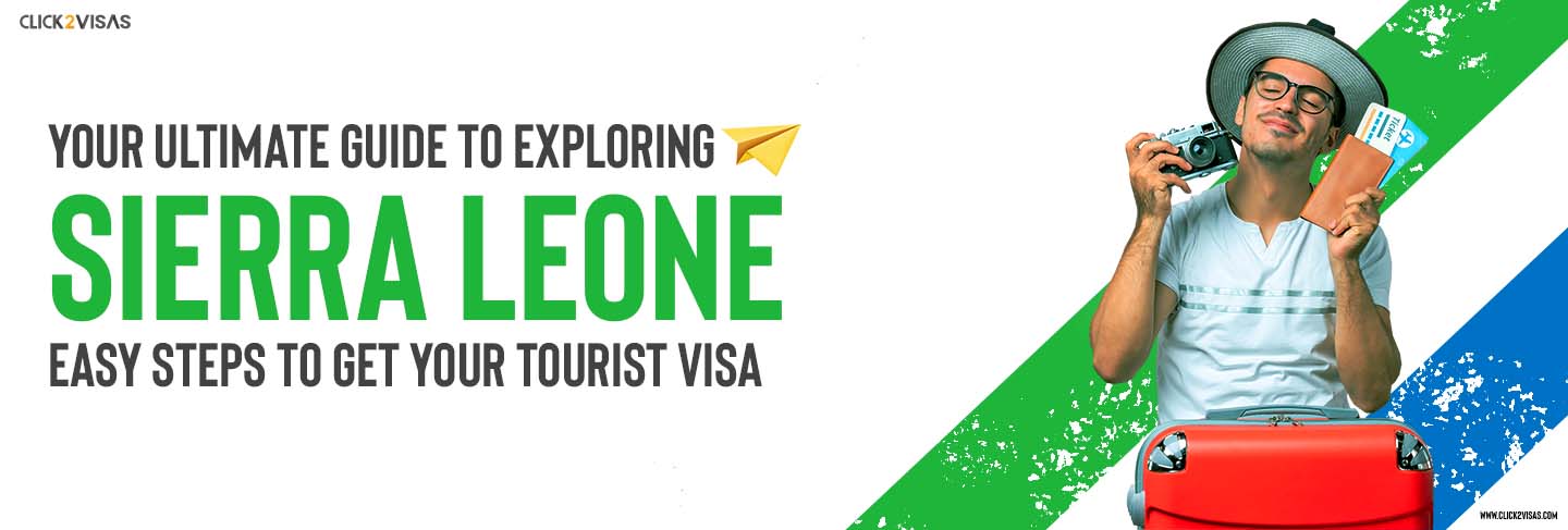 Your Ultimate Guide to Exploring Sierra Leone Easy Steps to Get Your Tourist Visa
