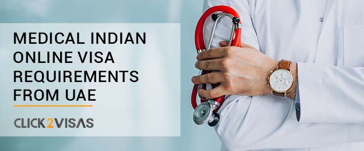 Medical Indian Online Visa requirements from UAE