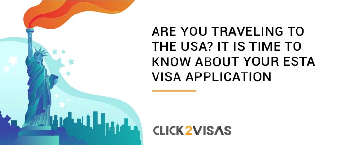 Are you traveling to the USA? It is time to know about your ESTA Visa Application