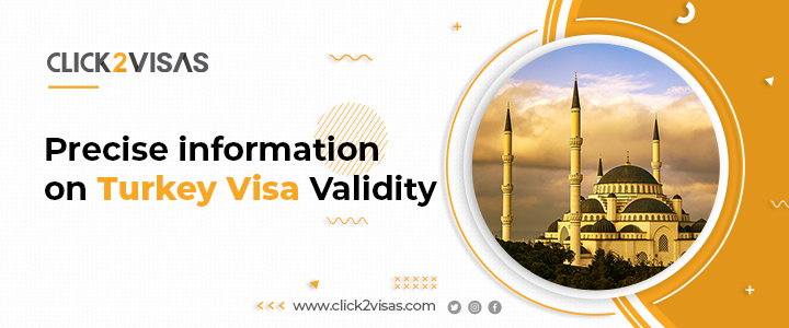 Precise information on Turkey Visa Validity